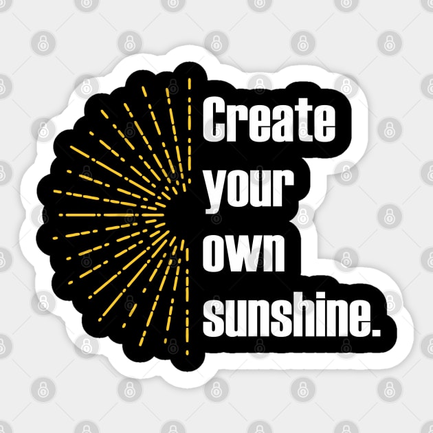 Create your own sunshine Sticker by Qasim